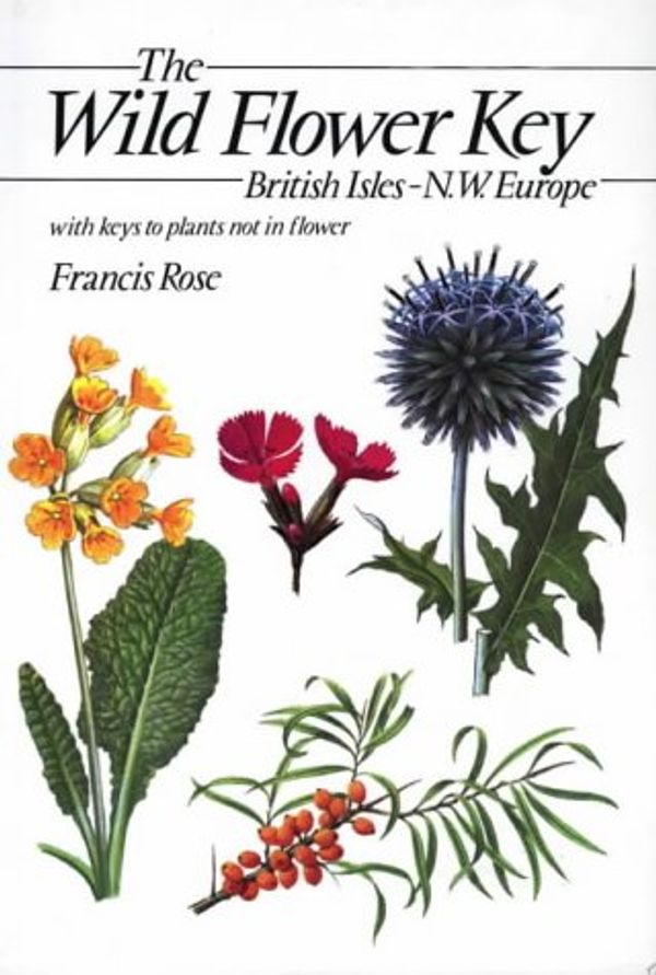 Cover Art for 9780723224198, The Wild Flower Key by Francis Rose