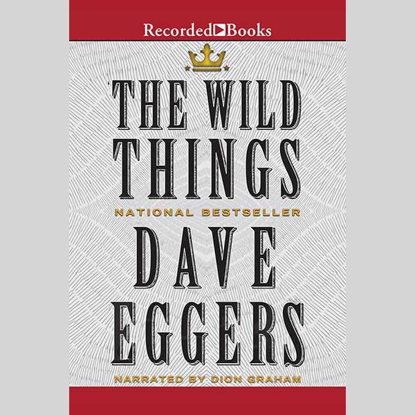 Cover Art for 9781490638928, The Wild Things by Dave Eggers