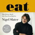 Cover Art for 9783832194895, Eat: Das kleine Buch der Fast-Food-Küche by Nigel Slater