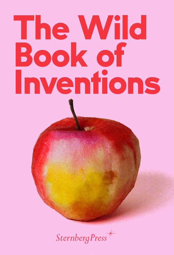 Cover Art for 9783956792496, The Wild Book of Inventions by Chus Martinez