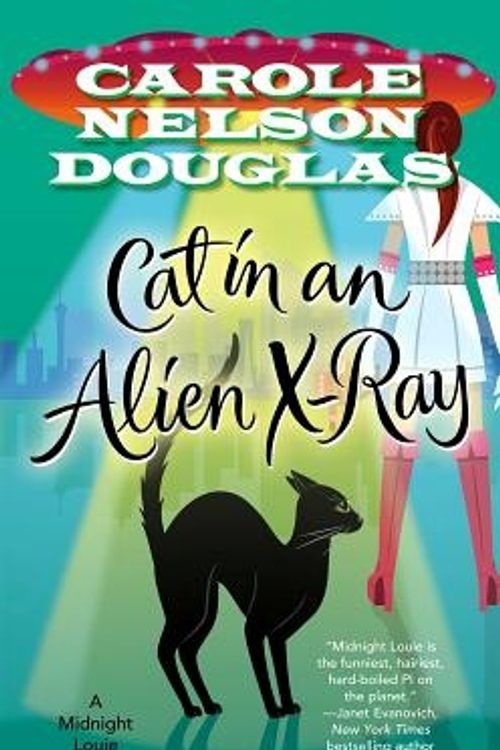 Cover Art for 9780765365941, Cat in an Alien X-Ray by Carole Nelson Douglas