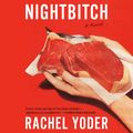 Cover Art for 9780593408278, Nightbitch by Rachel Yoder