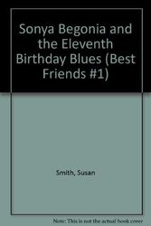 Cover Art for 9780671730338, SONYA BEGONIA AND THE ELEVENTH BIRTHDAY BLUE (BEST FRIENDS #1) by Susan Smith