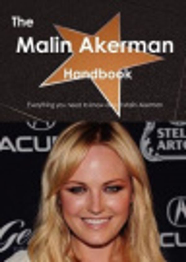 Cover Art for 9781743388945, The Malin Akerman Handbook - Everything You Need to Know About Malin Akerman by Emily Smith