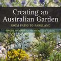 Cover Art for 9781743310236, Creating an Australian Garden by Angus Stewart