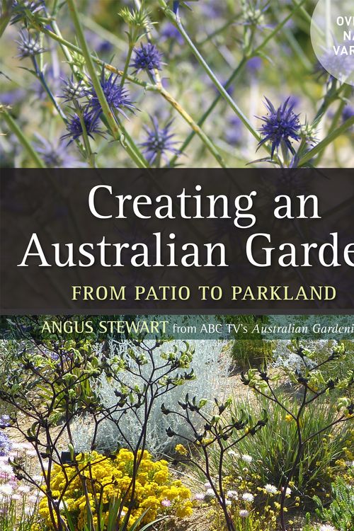 Cover Art for 9781743310236, Creating an Australian Garden by Angus Stewart