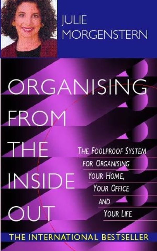 Cover Art for 9780340794661, Organising from the Inside Out by Julie Morgenstern