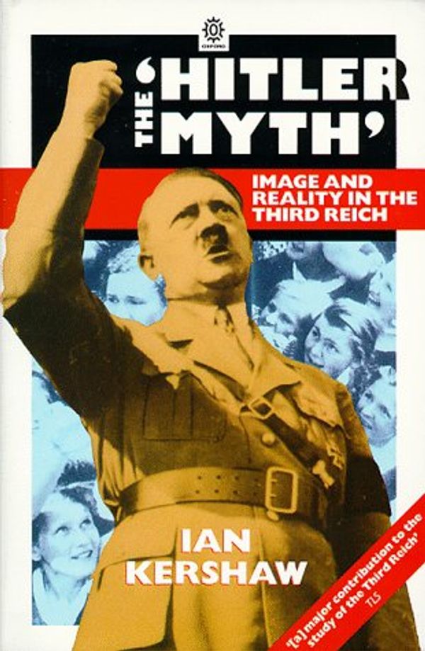 Cover Art for 9780192822345, The " Hitler Myth by Ian Kershaw