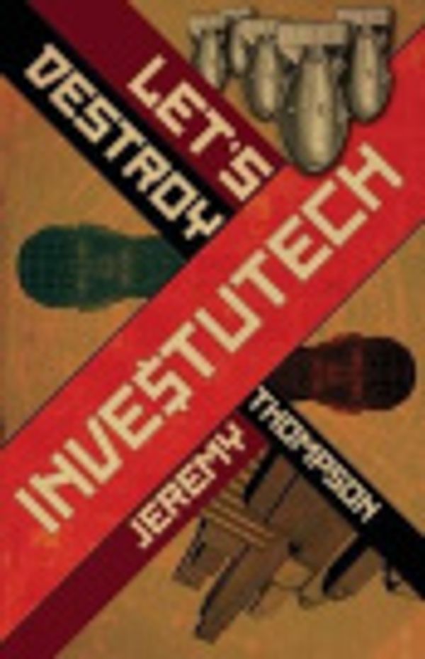Cover Art for 9781944703080, Let's Destroy Investutech by Jeremy Thompson,David G Barnett