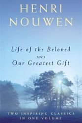 Cover Art for 9780340787229, Life of the Beloved and Our Greatest Gift by Henri J. M. Nouwen