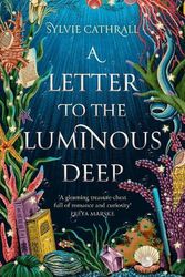 Cover Art for 9780356522777, A Letter to the Luminous Deep by Sylvie Cathrall