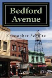 Cover Art for 9781490350189, Bedford Avenue: Incidents in a Small Town by Kristopher Schultz
