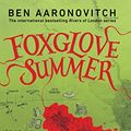 Cover Art for B00INIYHQ4, Foxglove Summer (PC Peter Grant Book 5) by Ben Aaronovitch