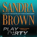 Cover Art for 9781416545415, Play Dirty by Sandra Brown