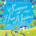 Cover Art for 9781473653870, Summer at Hope Meadows: the perfect feel-good summer read by Lucy Daniels