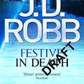 Cover Art for 9780349403694, Festive in Death: 39 by J. D. Robb