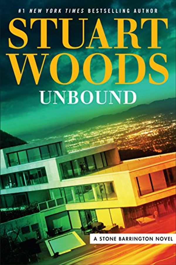 Cover Art for B071YC1VHD, Unbound (A Stone Barrington Novel Book 44) by Stuart Woods
