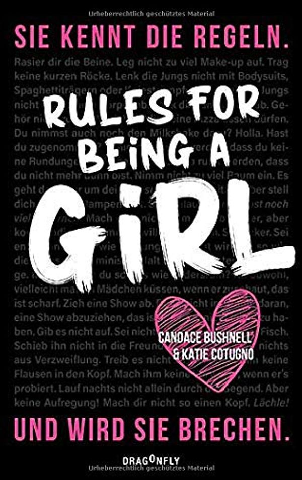 Cover Art for 9783748800422, Rules For Being A Girl by Candace Bushnell, Katie Cotugno