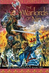 Cover Art for 9780745946207, The Warlords of Nin: Dragon King Saga Bk.2 by Stephen Lawhead