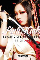 Cover Art for 9789881250711, Pink Kinky, Japan's Sex Underground by Su Zume