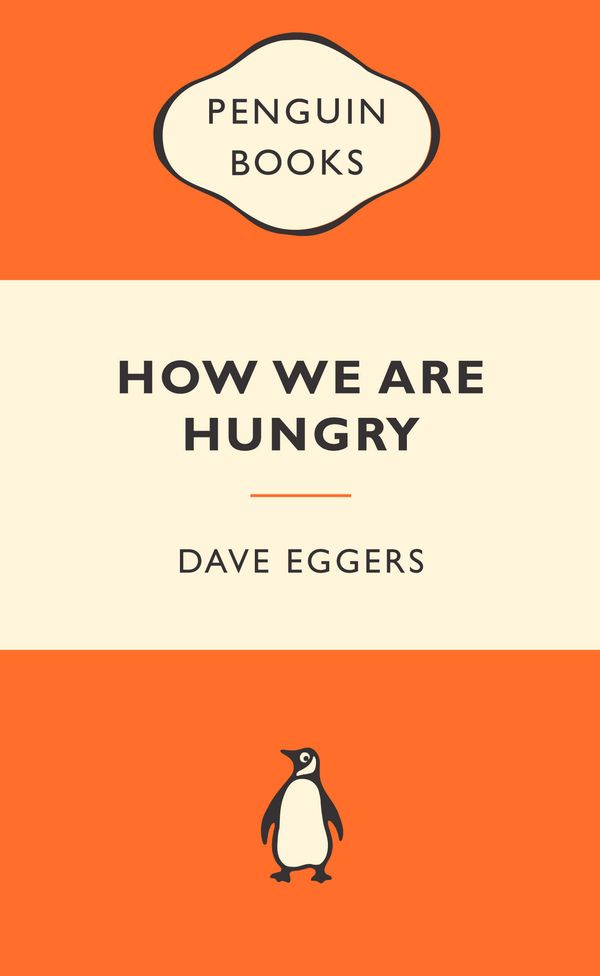 Cover Art for 9780141399355, How We Are Hungry: Popular Penguins by Dave Eggers