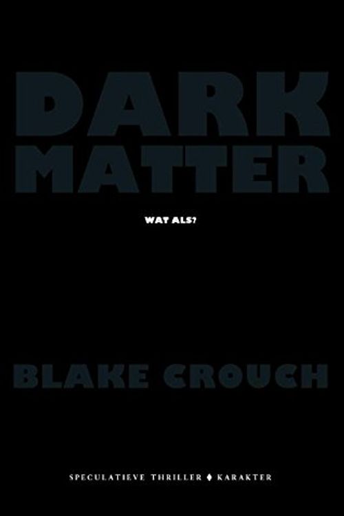 Cover Art for 9789045211244, Dark Matter by Blake Crouch
