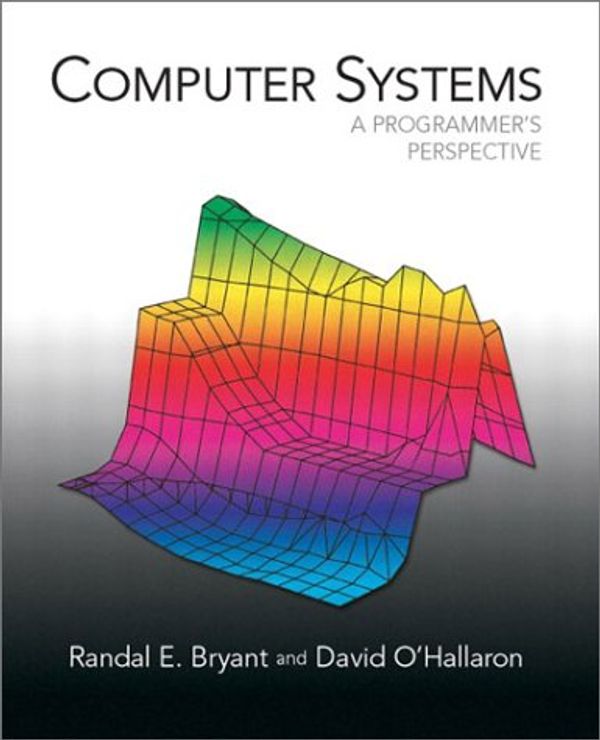 Cover Art for 9780130340740, Computer Systems by Randal E. Bryant, O'Hallaron, David R.