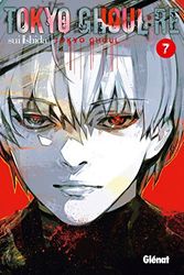 Cover Art for 9782344019955, Tokyo Ghoul : Re, Tome 7 : by Sui Ishida