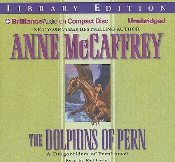 Cover Art for 9781423357438, The Dolphins of Pern by Anne McCaffrey