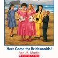 Cover Art for 9780545633406, The Baby-Sitters Club Super Special #12: Here Come the Bridesmaids! by Ann M. Martin