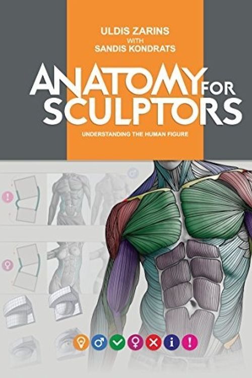 Cover Art for 9780990341109, Anatomy For Sculptors by Uldis Zarins with Sandis Kondrats