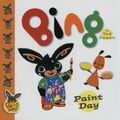 Cover Art for 9780385605946, Bing Paint Day by Ted Dewan