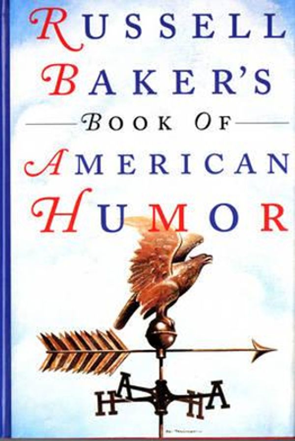 Cover Art for 9780393035926, Russell Baker's Book of American Humor by Baker