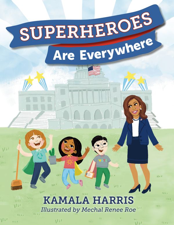 Cover Art for 9781984837493, Superheroes Are Everywhere by Kamala Harris