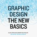 Cover Art for 9781616893323, Graphic Design: The New Basics, Revised and Updated by Ellen Lupton