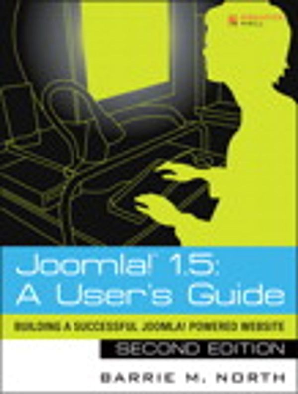 Cover Art for 9780137035960, Joomla! 1.5: A User’s Guide: Building a Successful Joomla! Powered Website by Barrie M. North