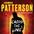 Cover Art for 9781478938798, Cross the Line by James Patterson