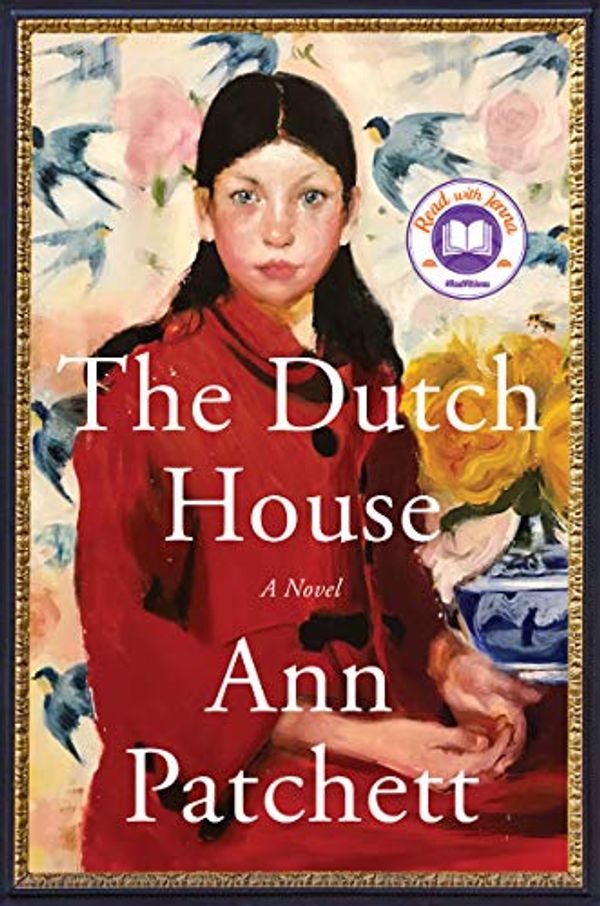 Cover Art for B07PRXT94R, The Dutch House: A Novel by Ann Patchett