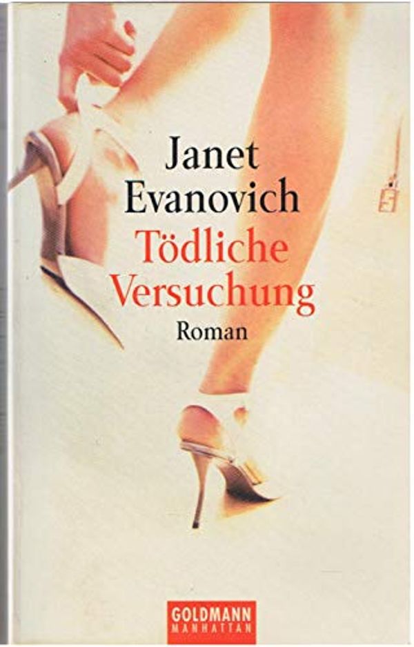 Cover Art for 9783442541546, Tödliche Versuchung. by Janet Evanovich