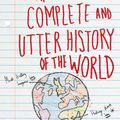 Cover Art for 9781780721835, The Complete and Utter History of the World by Sarah Burton