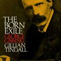 Cover Art for 9780851170510, Born Exile: George Gissing by Gillian Tindall