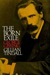 Cover Art for 9780851170510, Born Exile: George Gissing by Gillian Tindall