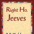 Cover Art for 9781421833941, Right Ho, Jeeves by P. G. Wodehouse