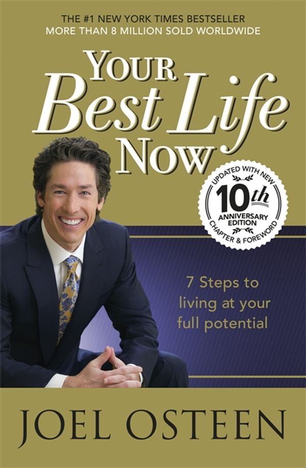 Cover Art for 9781444797633, Your Best Life Now by Joel Osteen