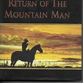 Cover Art for 9780758231635, The Return of the Mountain Man by William W. Johnstone
