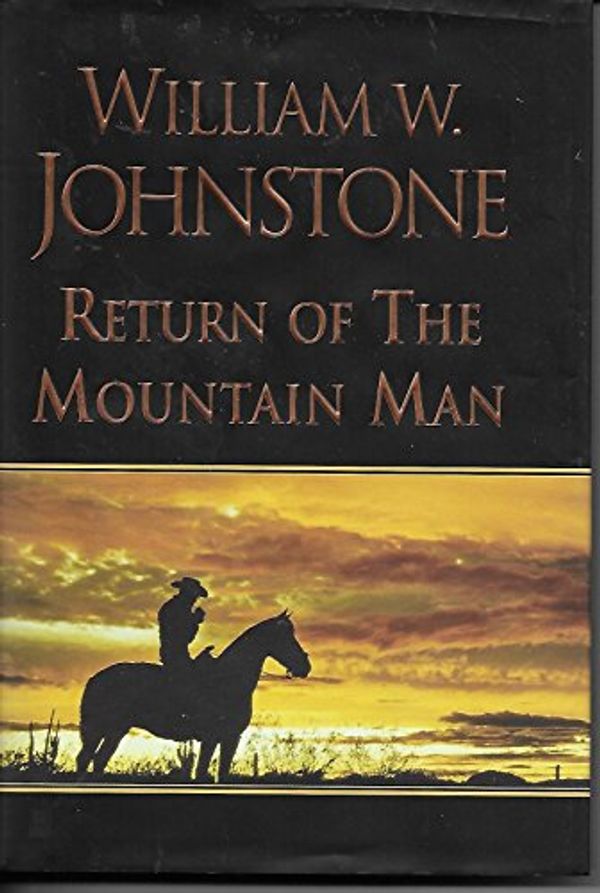 Cover Art for 9780758231635, The Return of the Mountain Man by William W. Johnstone