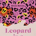 Cover Art for 9781529333718, Leopard is a Neutral: A Really Useful Style Guide by Erica Davies