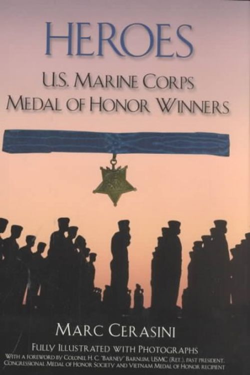 Cover Art for 9780425181591, Heroes: U.S. Marine Corps Medal of Honor Winners by Marc Cerasini