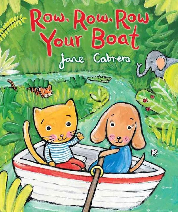 Cover Art for 9780823430505, Row, Row, Row Your Boat by Jane Cabrera