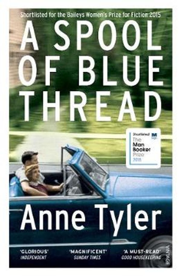 Cover Art for 9781784701093, A Spool of Blue Thread by Anne Tyler